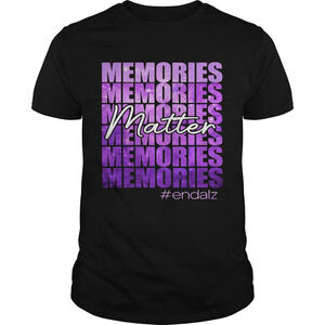 Memories Matter Endalz Shirt